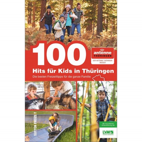 100 Hits für Kids in Thüringen - Freizeittipps für die ganze Familie