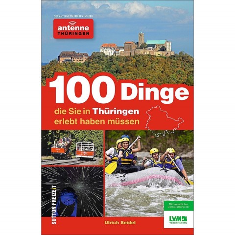 100 Dinge die Sie in Thüringen erlebt haben müssen